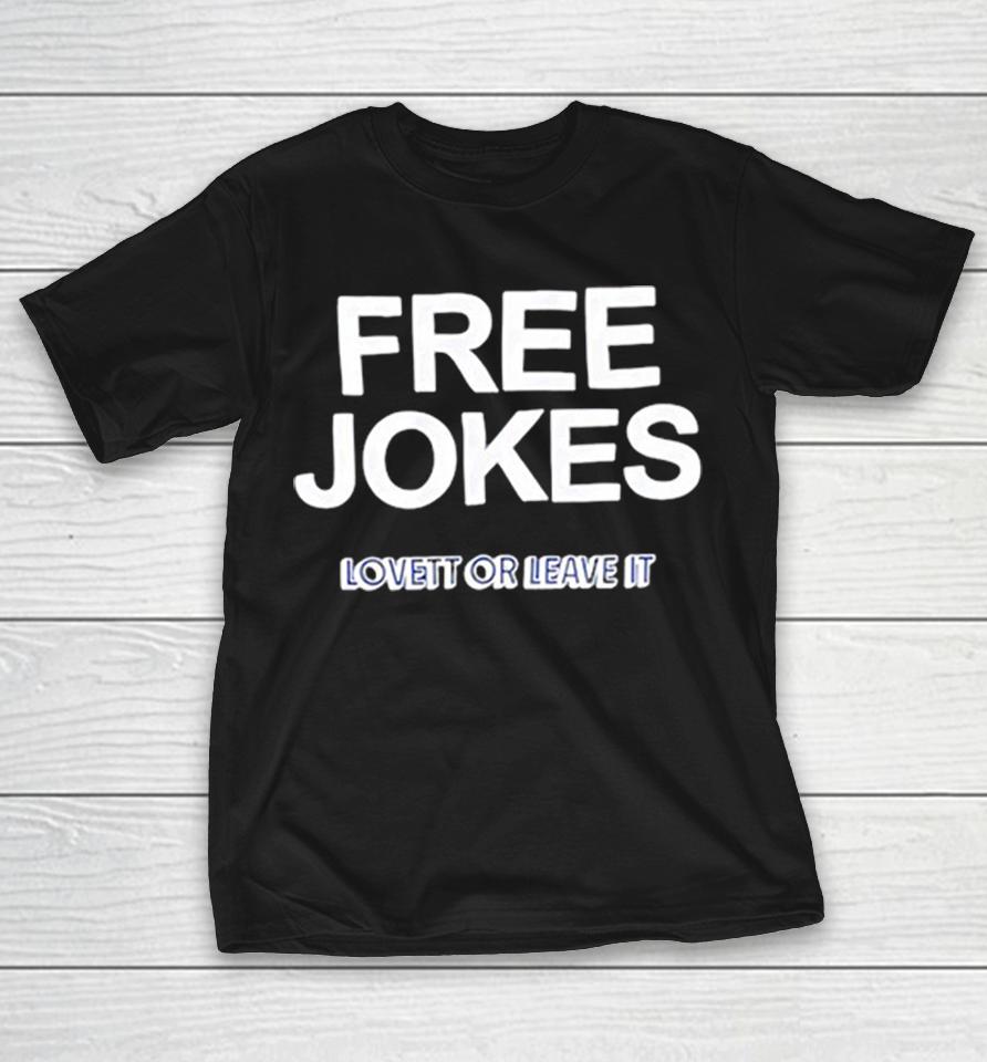 Free Jokes Lovett Or Leave It Shirts 1 Free Jokes Lovett Or Leave It Shirts