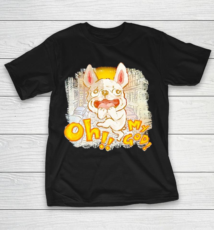 French Bulldog Oh My God Parody Pop Culture Illustration Concept Art Shirts 1 French Bulldog Oh My God Parody Pop Culture Illustration Concept Art Shirts
