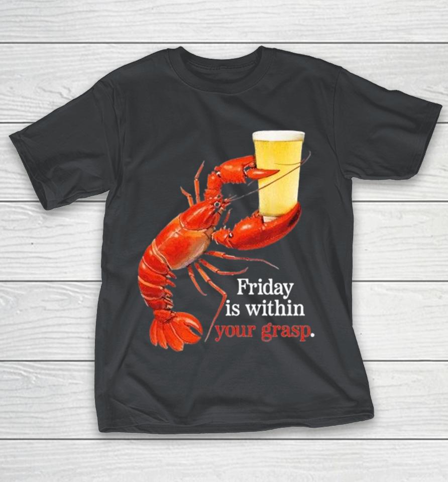Friday Is In Your Grasp Lobster Beer Shirts 1 Friday Is In Your Grasp Lobster Beer Shirts