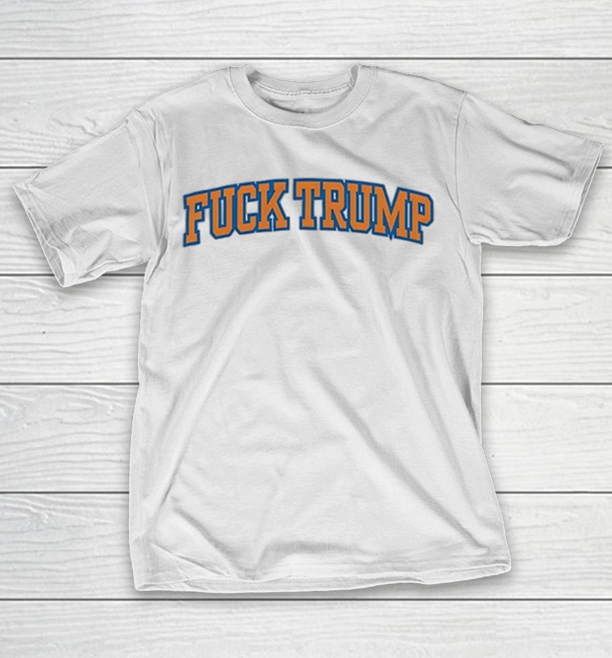 Fuck Trump New York Knicks Basketball Team Sports Parody Fan Shirts 1 Fuck Trump New York Knicks Basketball Team Sports Parody Fan Shirts
