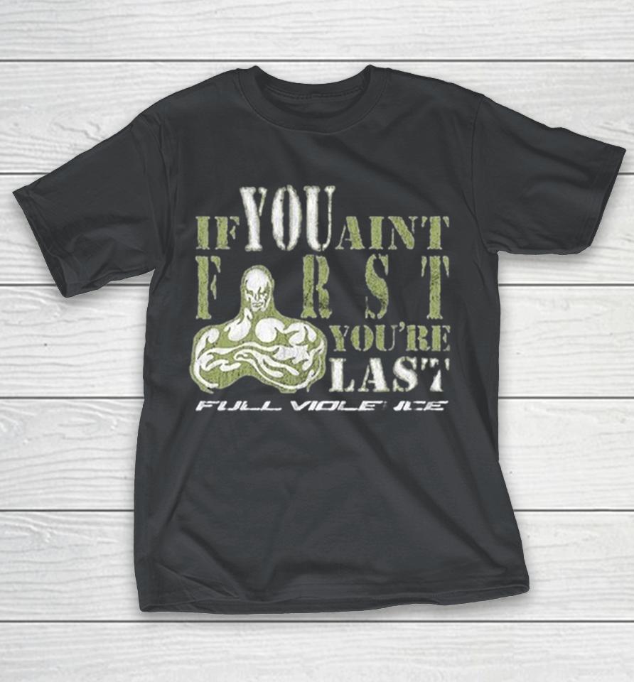 Full Violence If You Ain’t First You’re Last Frankie Flame Shirts 1 Full Violence If You Ain’t First You’re Last Frankie Flame Shirts