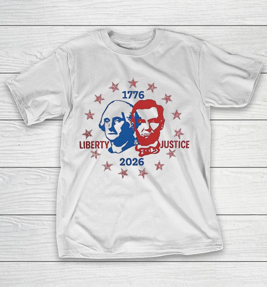 George Washington And Abraham Lincoln 1776 Liberty Justice 2026 Shirts 1 George Washington And Abraham Lincoln 1776 Liberty Justice 2026 Shirts
