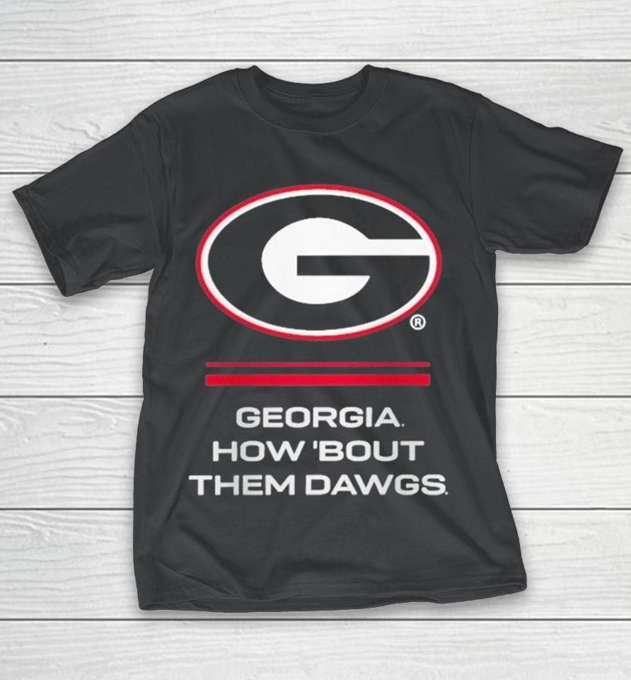 Georgia Bulldogs How ‘Bout Them Dawgs Shirts 1 Georgia Bulldogs How ‘Bout Them Dawgs Shirts