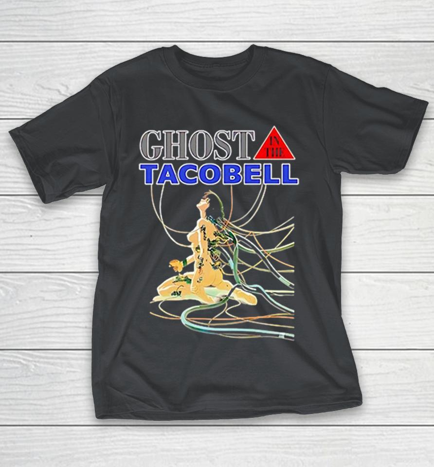 Ghost In The Taco Bell Shirts 1 Ghost In The Taco Bell Shirts