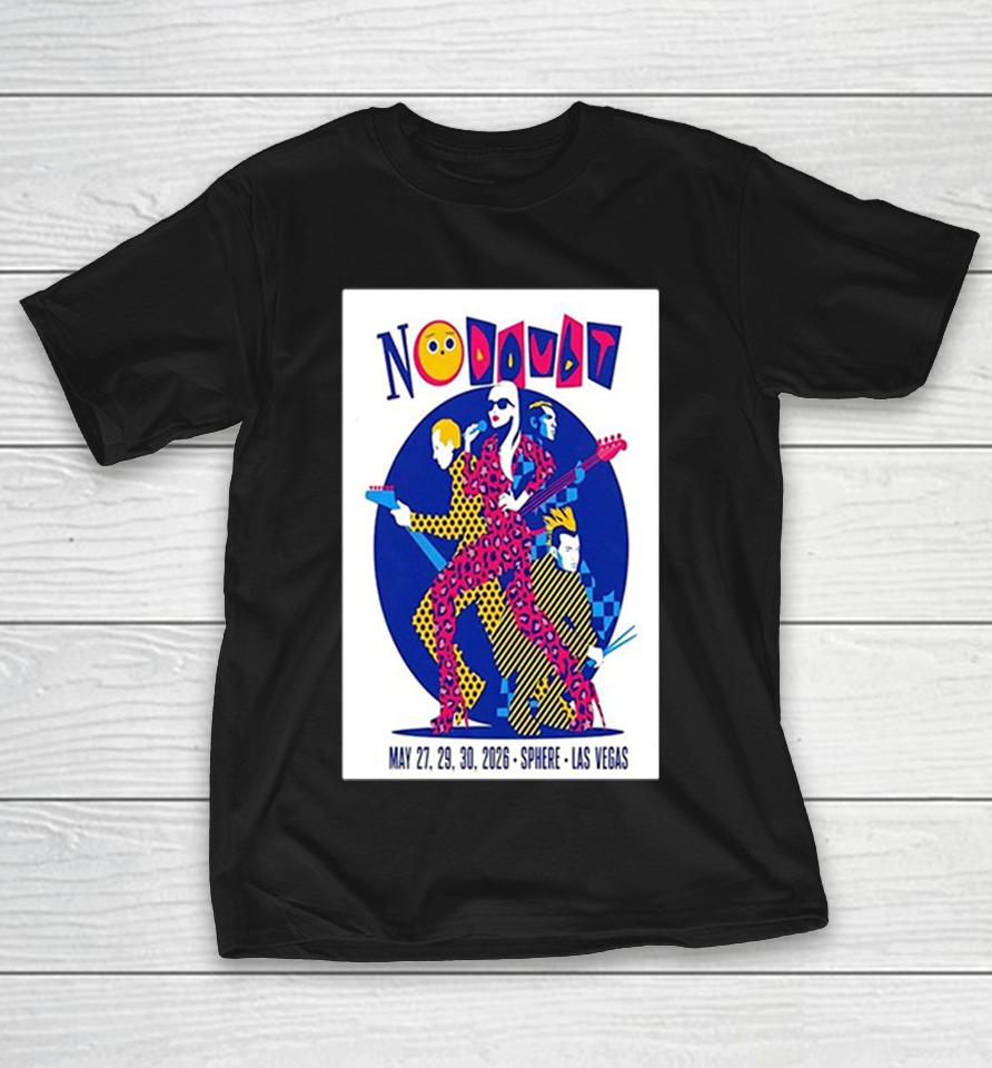 Gwen Stefani Tony Kanal Tom Dumont Adrian Young No Doubt May 27 29 30 2026 Sphere Shirts 1 Gwen Stefani Tony Kanal Tom Dumont Adrian Young No Doubt May 27 29 30 2026 Sphere Shirts
