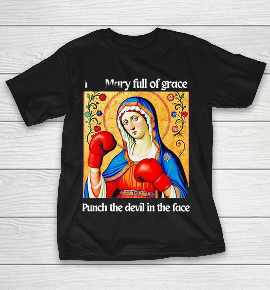 Hail Mary Full Of Grace Punch The Devil In The Face Boxing Funny Shirts 1 Hail Mary Full Of Grace Punch The Devil In The Face Boxing Funny Shirts