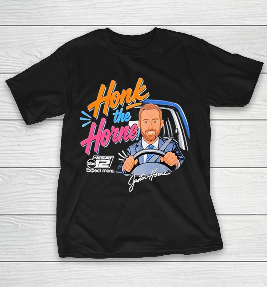 Honk The Horne Justin Horne Ksat Abc 12 Expect More Shirts 1 Honk The Horne Justin Horne Ksat Abc 12 Expect More Shirts