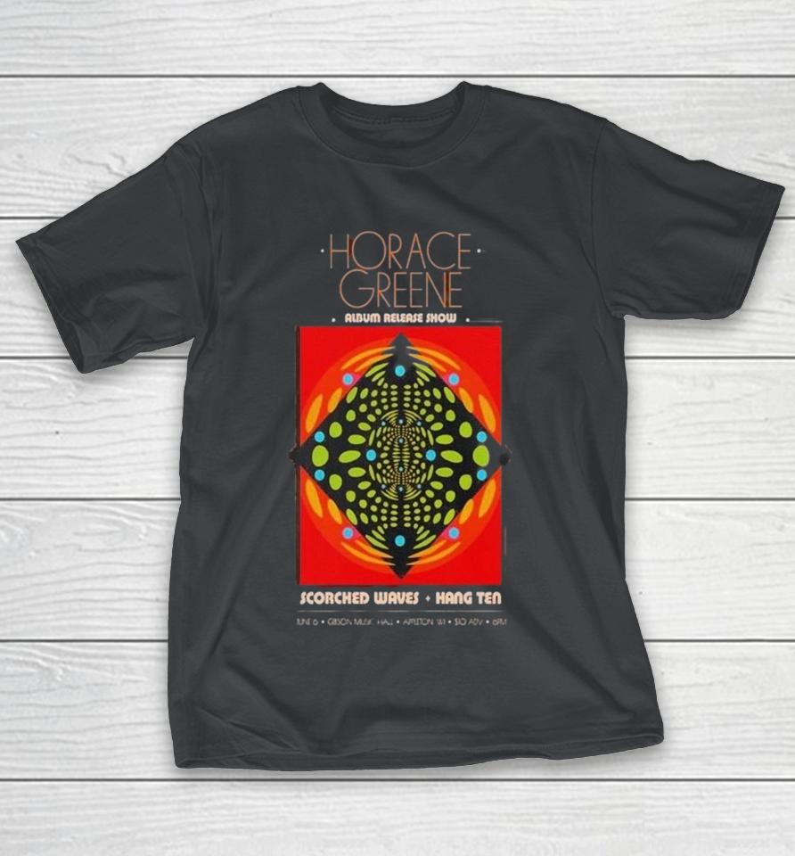 Horace Greene Scorched Waves Hang Ten 6 6 2026 Appleton, Wi Auburn Release Show Shirts 1 Horace Greene Scorched Waves Hang Ten 6 6 2026 Appleton, Wi Auburn Release Show Shirts