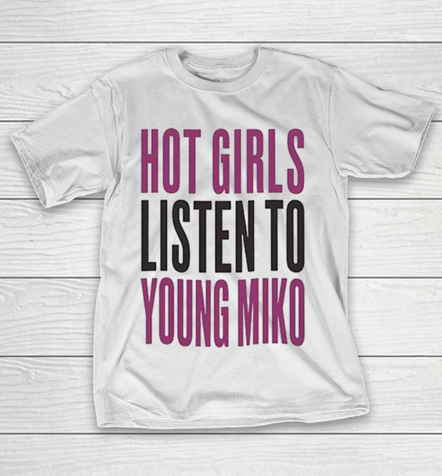 Hot Girls Listen To Young Miko For Fans Of Puerto Rican Trap Music Artist Shirts 1 Hot Girls Listen To Young Miko For Fans Of Puerto Rican Trap Music Artist Shirts