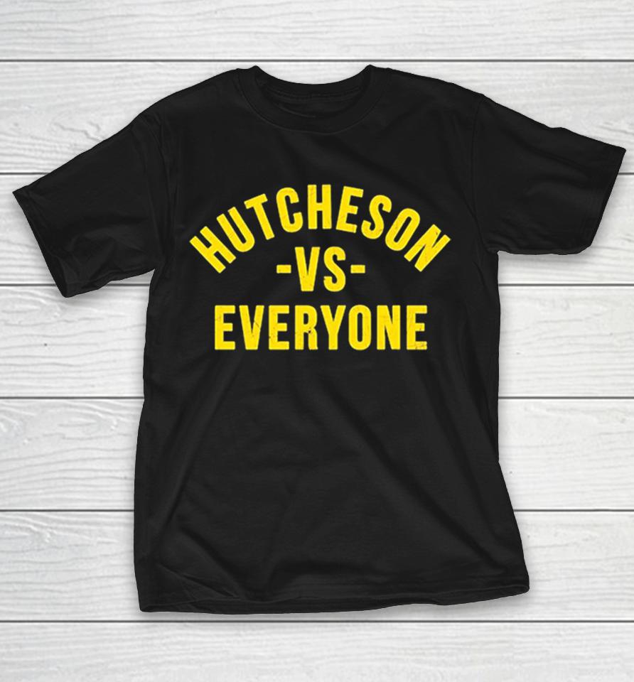 Hutcheson Vs Everyone Shirts 1 Hutcheson Vs Everyone Shirts