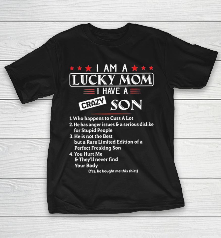 I Am A Lucky Mom I Have A Crazy Son Who Happens To Cuss A Lot Shirts 1 I Am A Lucky Mom I Have A Crazy Son Who Happens To Cuss A Lot Shirts