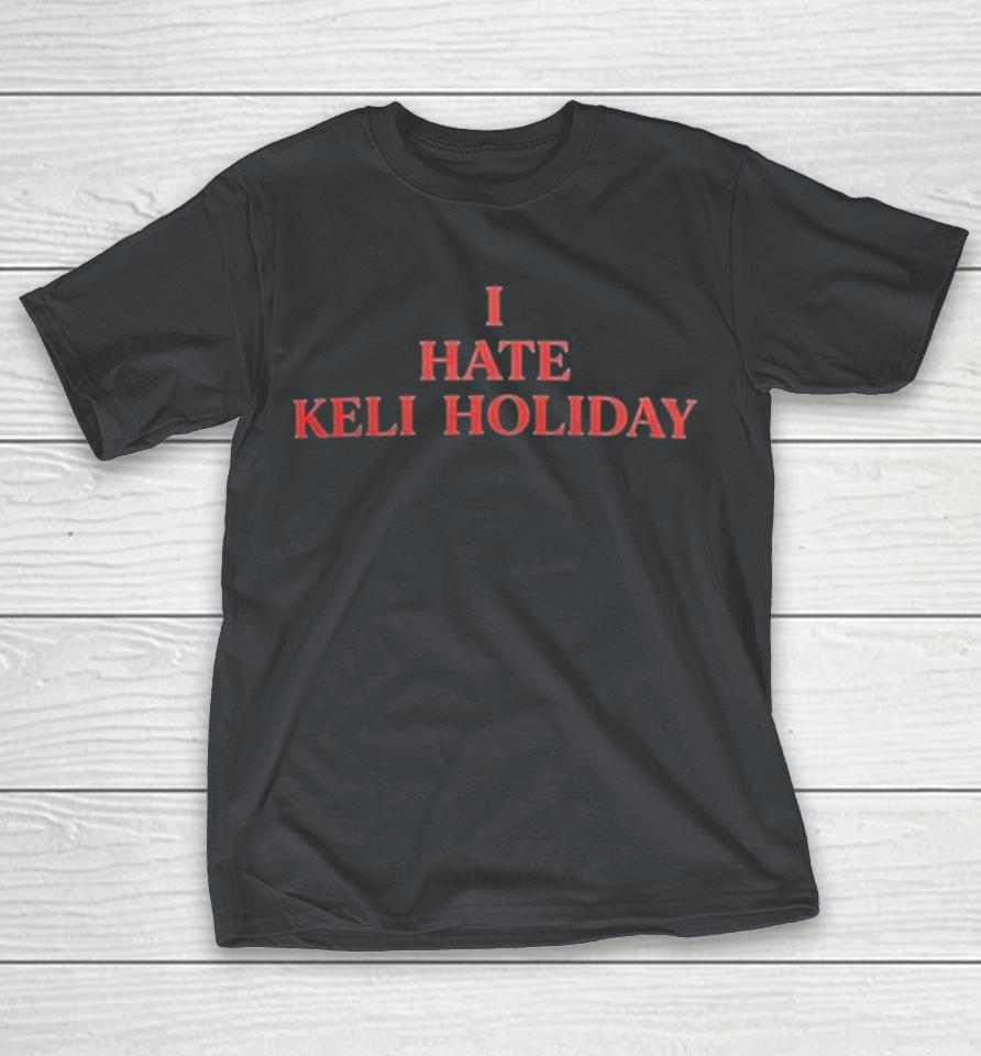 I Hate Keli Holiday Shirts 1 I Hate Keli Holiday Shirts