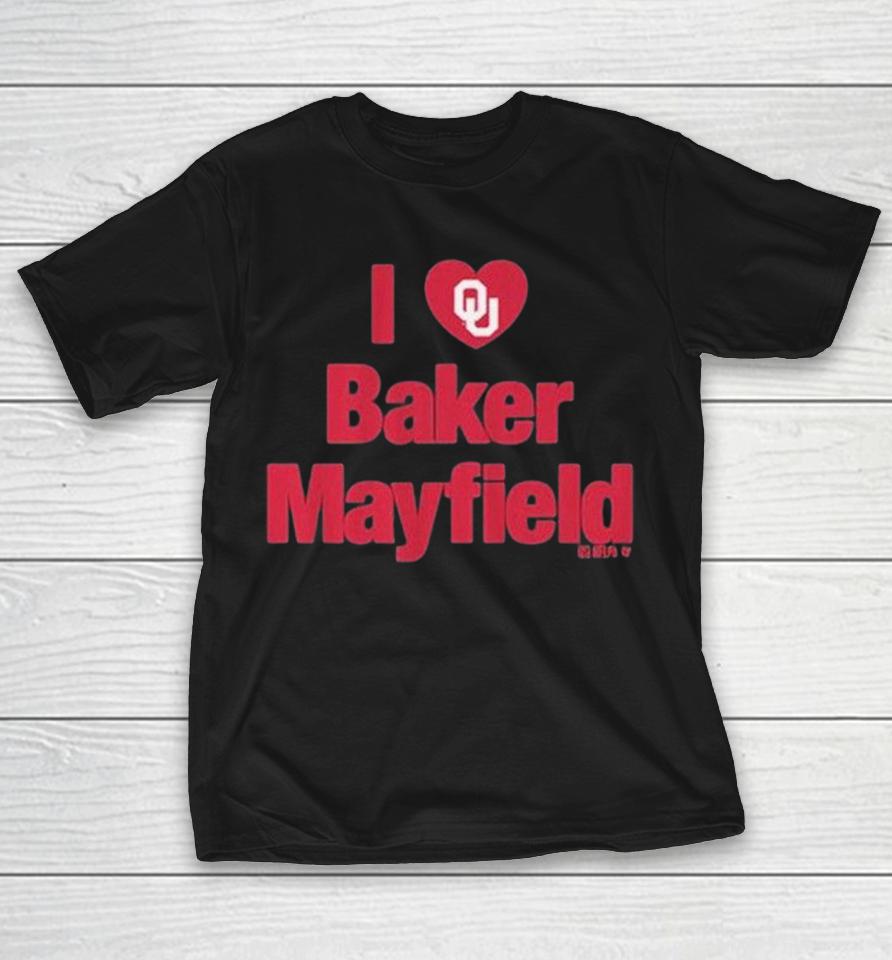 I Love Baker Mayfield Oklahoma Sooners Shirts 1 I Love Baker Mayfield Oklahoma Sooners Shirts