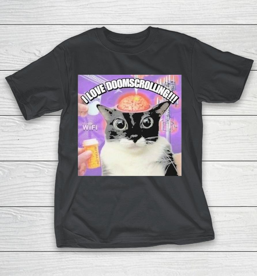 I Love Doomscrolling!!!!! Wifu Brain Cat Ritalin Shirts 1 I Love Doomscrolling!!!!! Wifu Brain Cat Ritalin Shirts