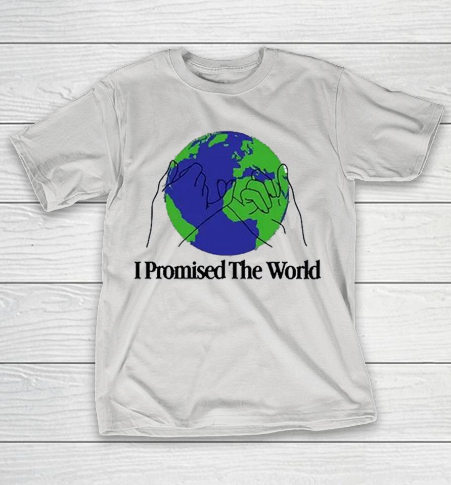 I Promised The World Pinky Shirts 1 I Promised The World Pinky Shirts
