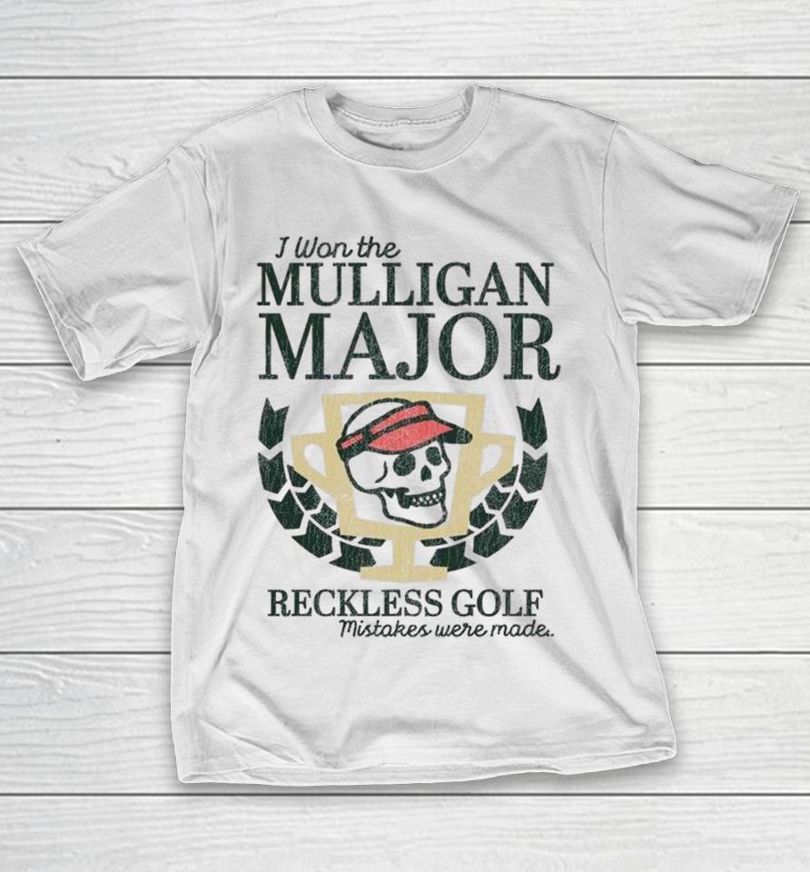 I Won The Mulligan Major Reckless Golf Mistakes Were Made Cboystv Shirts 1 I Won The Mulligan Major Reckless Golf Mistakes Were Made Cboystv Shirts