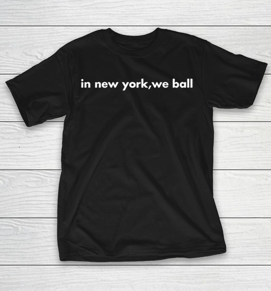 In New York We Ball Jalen Brunson Knicks Nba Madison Square Garden Shirts 1 In New York We Ball Jalen Brunson Knicks Nba Madison Square Garden Shirts
