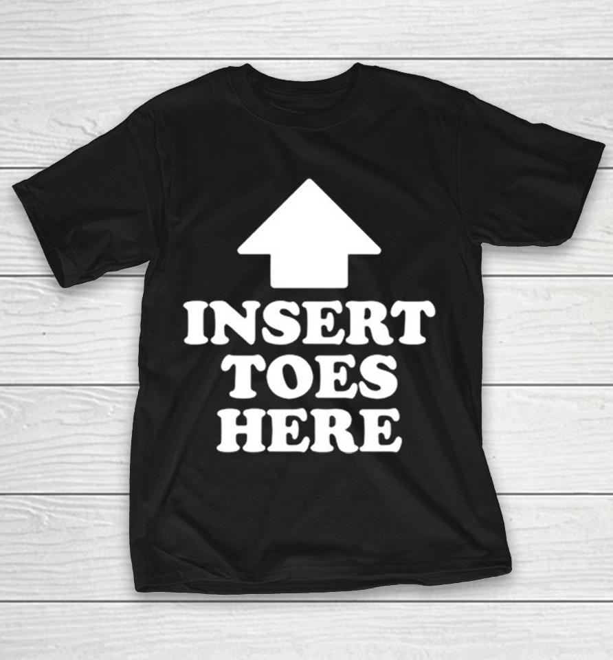 Insert Toes Here Black Shirts 1 Insert Toes Here Black Shirts