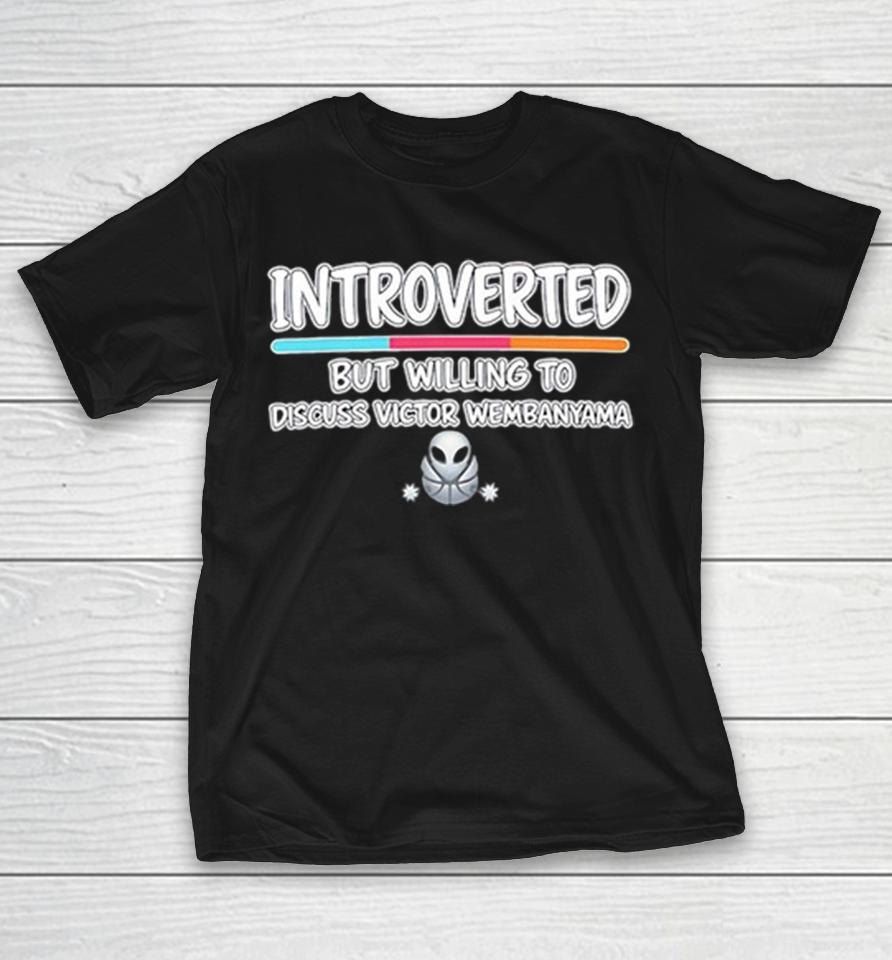 Introverted But Willing To Discuss Victor Wembanyama San Antonio Spurs Shirts 1 Introverted But Willing To Discuss Victor Wembanyama San Antonio Spurs Shirts