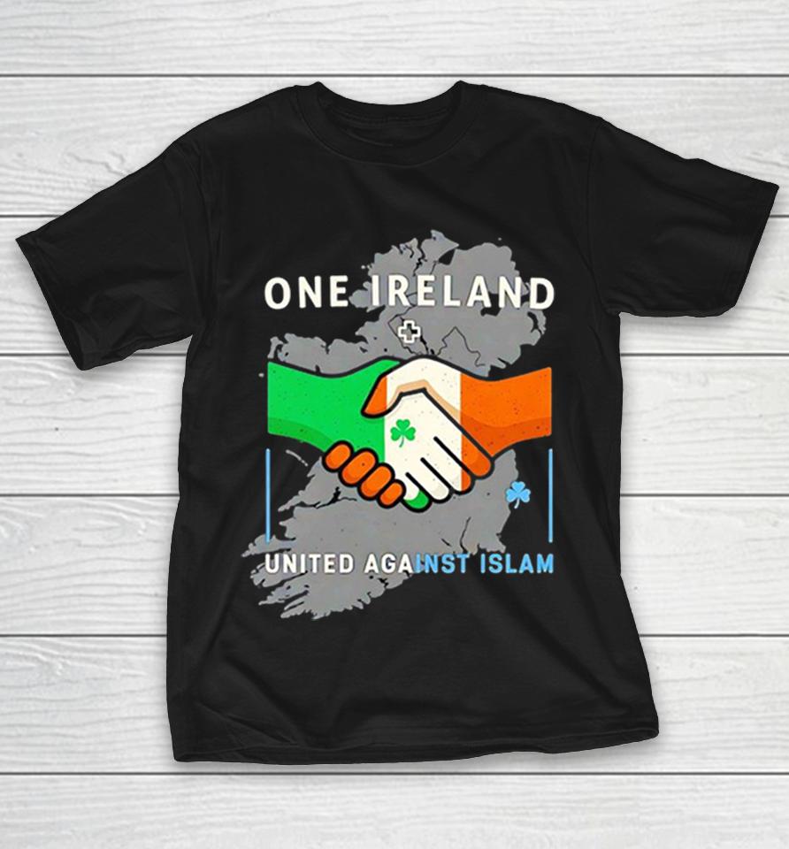 Ireland One Ireland Handshake Map United Against Islam Shirts 1 Ireland One Ireland Handshake Map United Against Islam Shirts