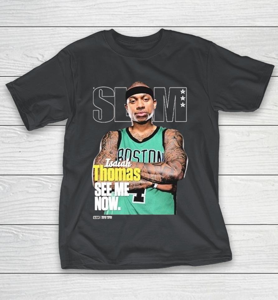Isaiah Thomas Slam See Me Now Shirts 1 Isaiah Thomas Slam See Me Now Shirts