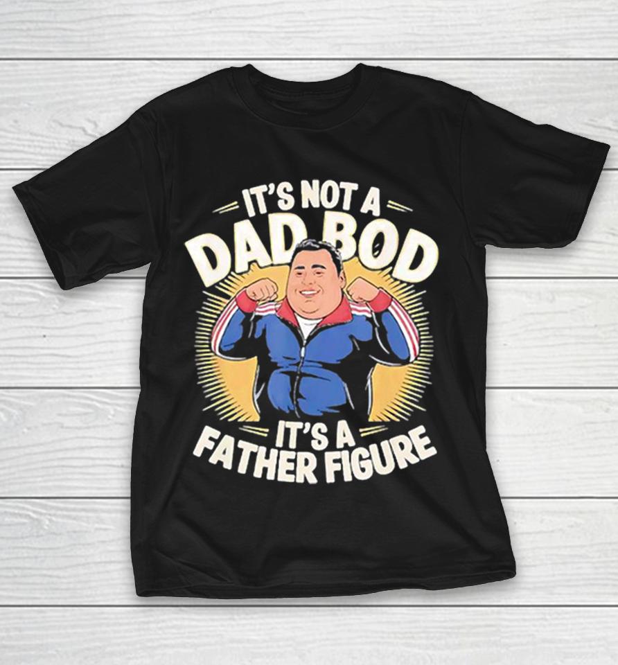 It Is Not A Dad Bod It Is A Father Figure Tony Soprano The Sopranos Tv Show Shirts 1 It Is Not A Dad Bod It Is A Father Figure Tony Soprano The Sopranos Tv Show Shirts