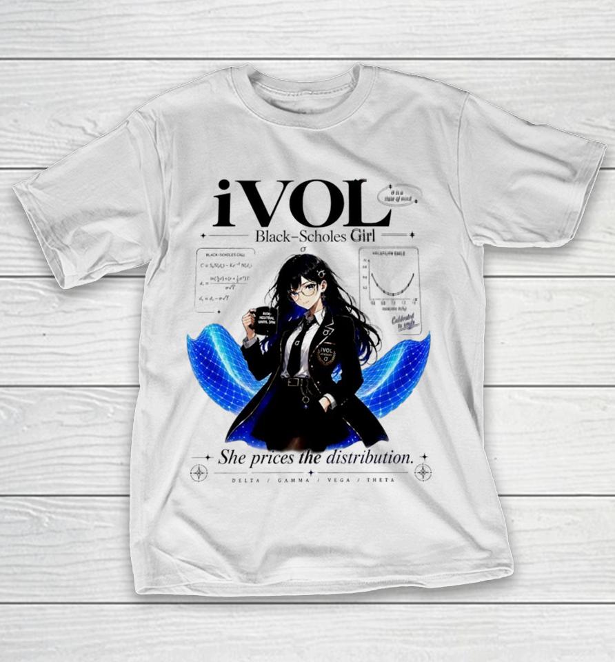 Ivol Academy Girl Black Scholes Girl Formula Sigma Is A State Of Mind Prices Shirts 1 Ivol Academy Girl Black Scholes Girl Formula Sigma Is A State Of Mind Prices Shirts