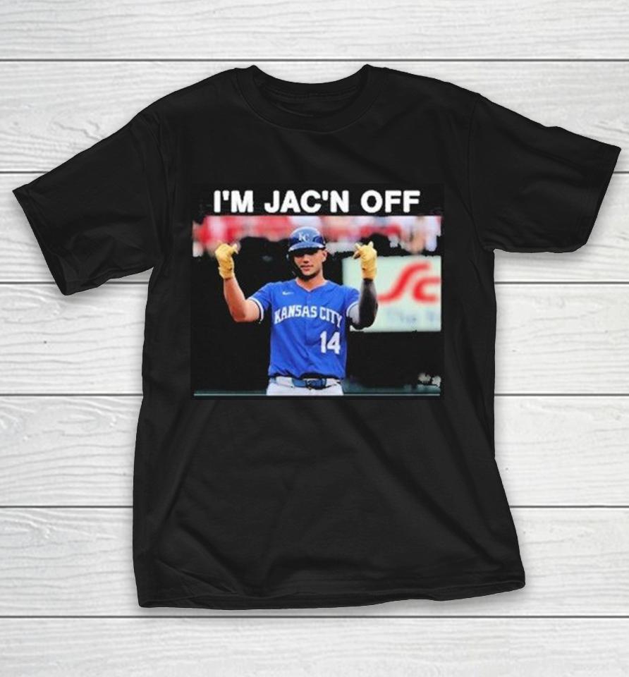 Jac Caglianone I’m Jac’n Off Kansas City Royals Shirts 1 Jac Caglianone I’m Jac’n Off Kansas City Royals Shirts