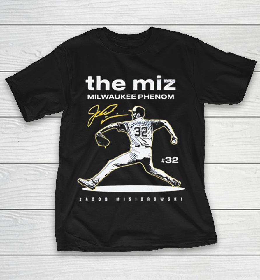 Jacob Misiorowski Milwaukee Brewers The Miz Milwaukee Phenom Baseball Player Shirts 1 Jacob Misiorowski Milwaukee Brewers The Miz Milwaukee Phenom Baseball Player Shirts