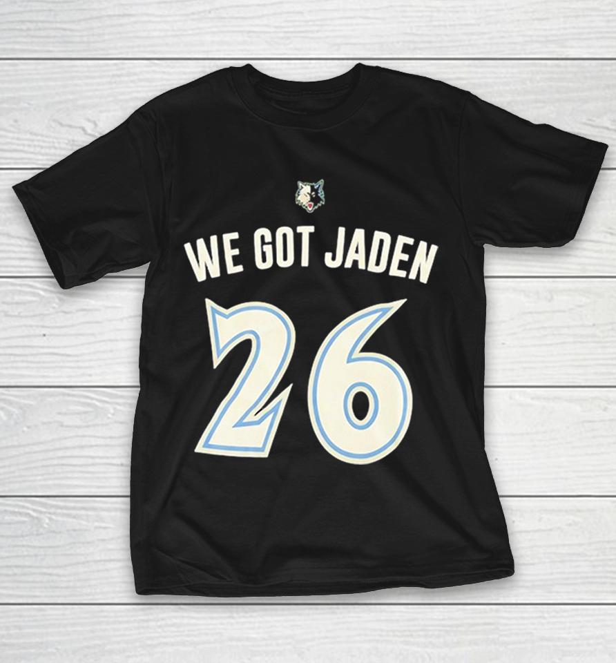 Jaden Mcdaniels Minnesota Timberwolves Nba We Got Jaden 26 Shirts 1 Jaden Mcdaniels Minnesota Timberwolves Nba We Got Jaden 26 Shirts