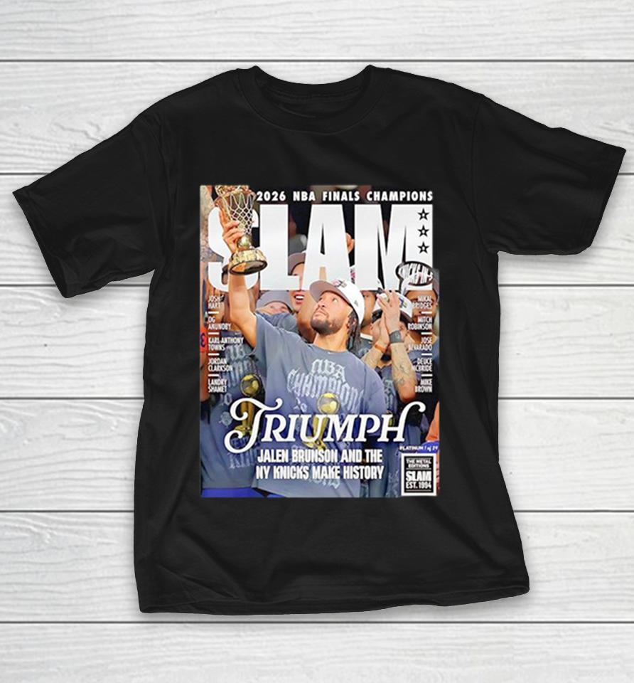 Jalen Brunson Make History The Platinum New York Knicks 2026 NBA Champions SLAM 263 Cover Triumph Shirts