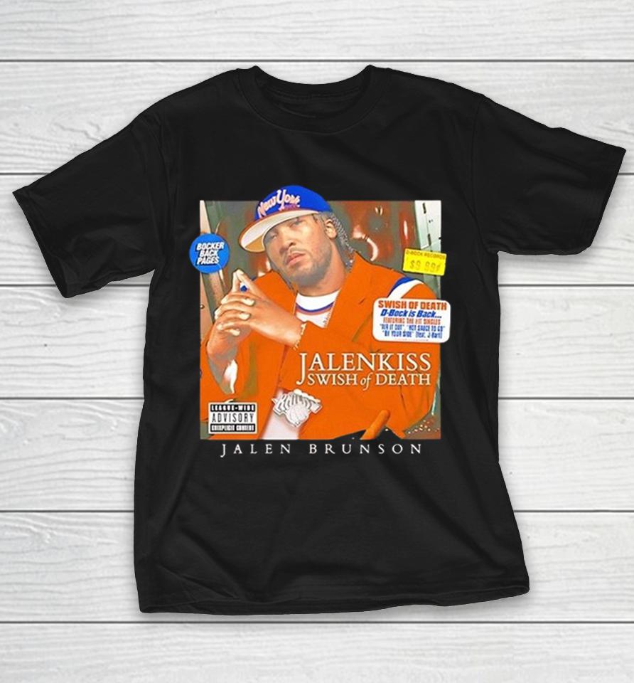 Jalen Brunson New York Knicks Nba Swish Of Death Jalenkiss Bocker Back Pages Shirts 1 Jalen Brunson New York Knicks Nba Swish Of Death Jalenkiss Bocker Back Pages Shirts