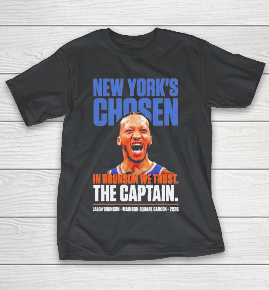 Jalen Brunson New York’s Chosen In Brunson We Trust The Captain Madison Square Garden 2026 Shirts 1 Jalen Brunson New York’s Chosen In Brunson We Trust The Captain Madison Square Garden 2026 Shirts