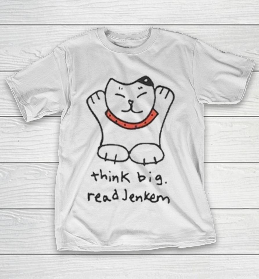 Jenkem Magazine Think Big Read Jenkem Shirts 1 Jenkem Magazine Think Big Read Jenkem Shirts