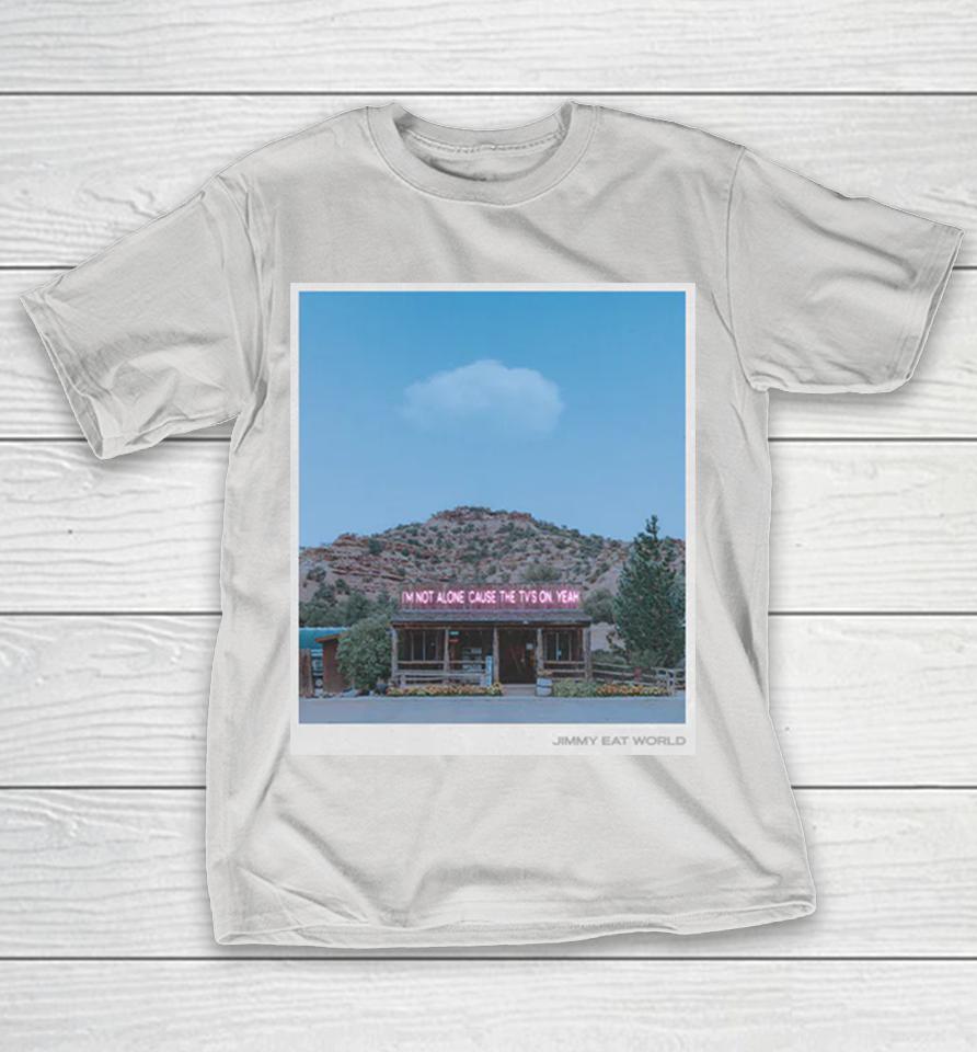 Jimmy Eat World I’m Not Alone Cause The Tv’s On Yeah Photo Shirts 1 Jimmy Eat World I’m Not Alone Cause The Tv’s On Yeah Photo Shirts