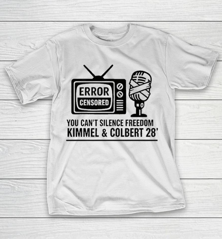 Jimmy Kimmel And Stephen Colbert 2028 You Can’t Silence Freedom Error Censored Shirts 1 Jimmy Kimmel And Stephen Colbert 2028 You Can’t Silence Freedom Error Censored Shirts