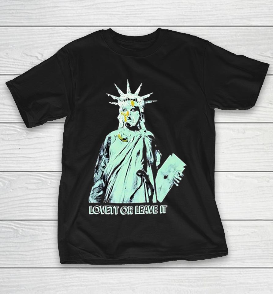 Jon Lovett Statue Of Liberty Lovett Or Leave It Shirts 1 Jon Lovett Statue Of Liberty Lovett Or Leave It Shirts