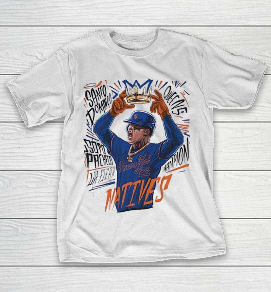Juan Soto New York Mets Santo Domingo Queens Soto Pacheco La Fiera Champion Natives Crown Portrait Shirts 1 Juan Soto New York Mets Santo Domingo Queens Soto Pacheco La Fiera Champion Natives Crown Portrait Shirts