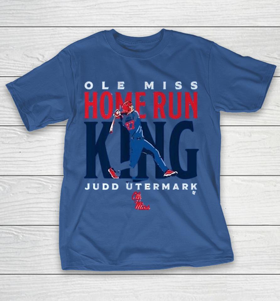 Judd Utermark Home Run King Ole Miss Rebels Shirts 1 Judd Utermark Home Run King Ole Miss Rebels Shirts