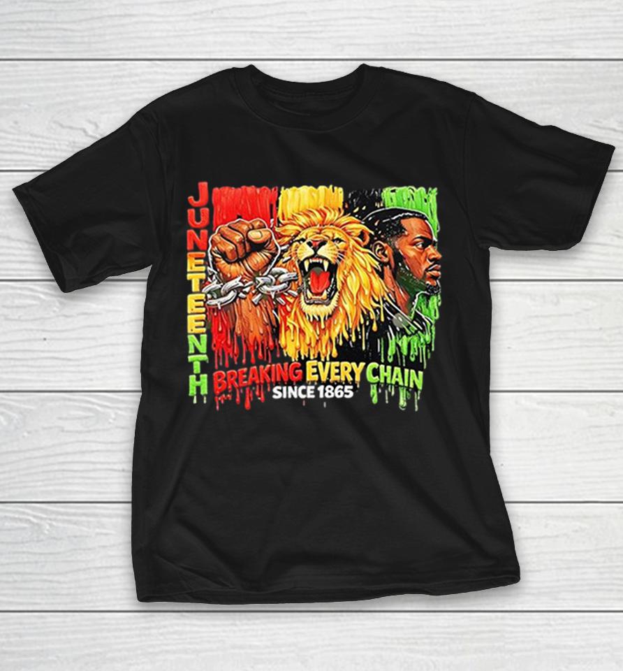 Juneteenth Breaking Every Chain Since 1865 Lion Black History Month Awareness Shirts 1 Juneteenth Breaking Every Chain Since 1865 Lion Black History Month Awareness Shirts
