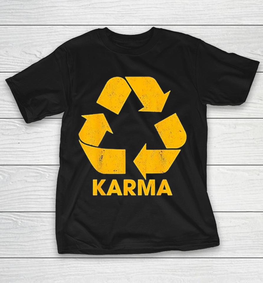 Karma Recycle Symbol Philosophy Concept Design Motivational Quote Shirts 1 Karma Recycle Symbol Philosophy Concept Design Motivational Quote Shirts