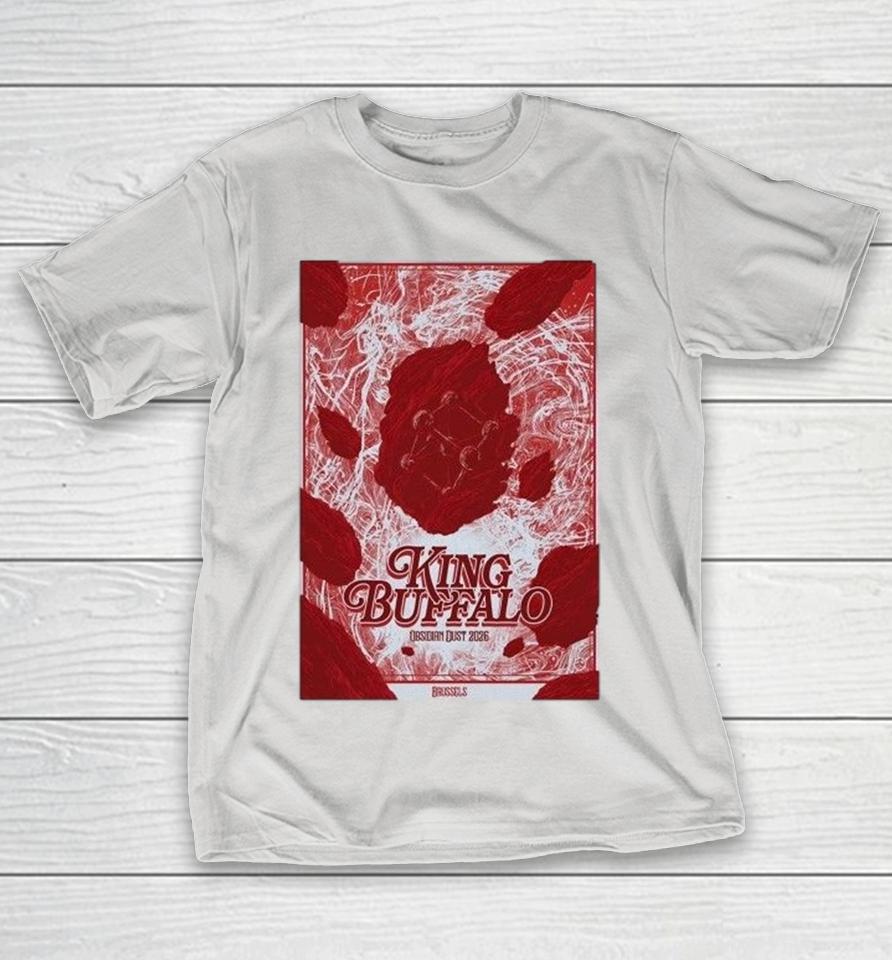 King Buffalo Obsidian Dust 2026 Brussels Belgium May 17 Shirts 1 King Buffalo Obsidian Dust 2026 Brussels Belgium May 17 Shirts
