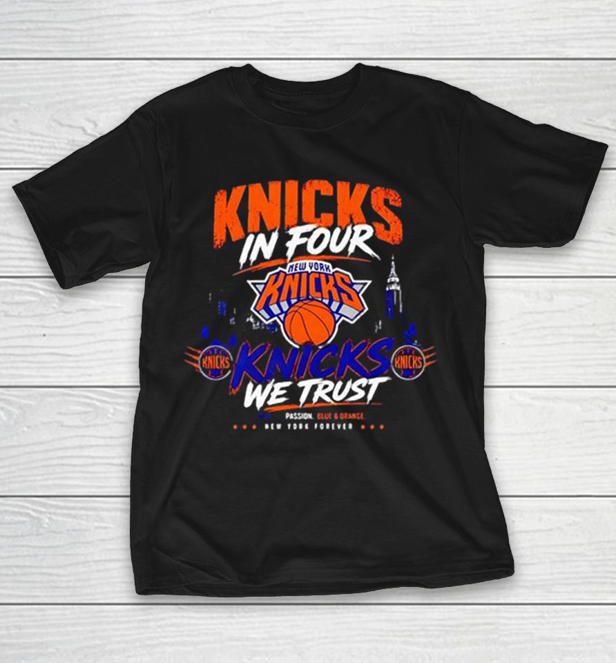 Knicks In Four Knicks We Trust New York Knicks Basketball Team Nba Fans Shirts 1 Knicks In Four Knicks We Trust New York Knicks Basketball Team Nba Fans Shirts