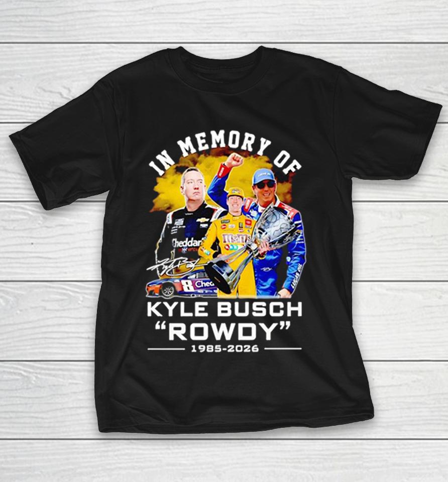 Kyle Busch Rowdy Racer Tribute In Memory Of 1985-2026 Shirts 1 Kyle Busch Rowdy Racer Tribute In Memory Of 1985-2026 Shirts