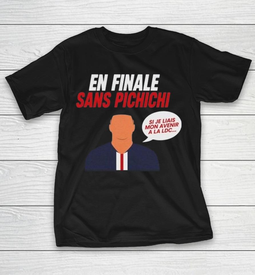 Kylian Mbappé In The Final Without Pichichi En Finale Sans Pichichi Si Je Liais Mon Avenir A La Ldc Shirts 1 Kylian Mbappé In The Final Without Pichichi En Finale Sans Pichichi Si Je Liais Mon Avenir A La Ldc Shirts