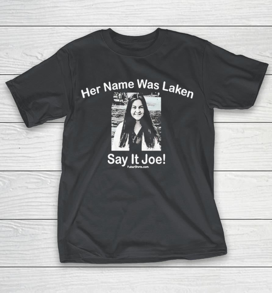 Laken Riley Her Name Was Laken Say It Joe Shirts 1 Laken Riley Her Name Was Laken Say It Joe Shirts
