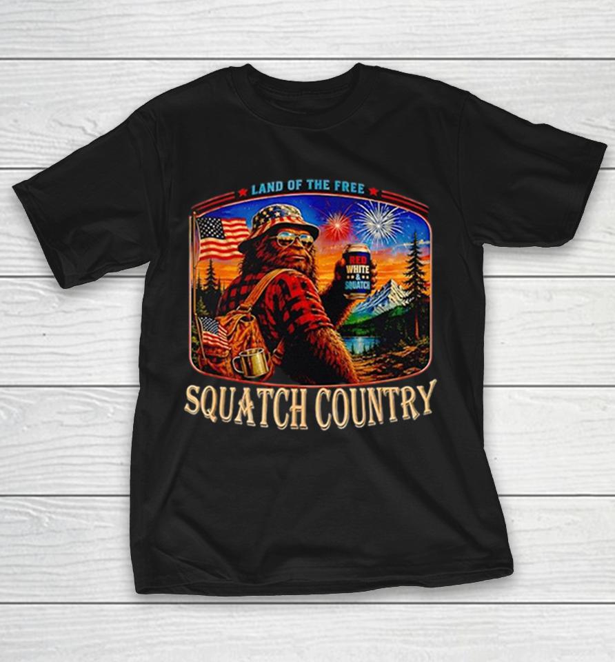 Land Of The Free Red White And Squatch Squatch Country American Flag Bigfoot Shirts 1 Land Of The Free Red White And Squatch Squatch Country American Flag Bigfoot Shirts