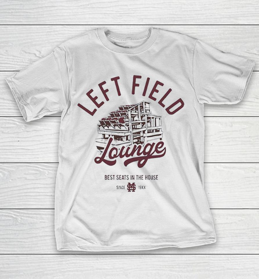 Left Field Lounge Bleachers Best Seats In The House Since 19Xx Ms Shirts 1 Left Field Lounge Bleachers Best Seats In The House Since 19Xx Ms Shirts