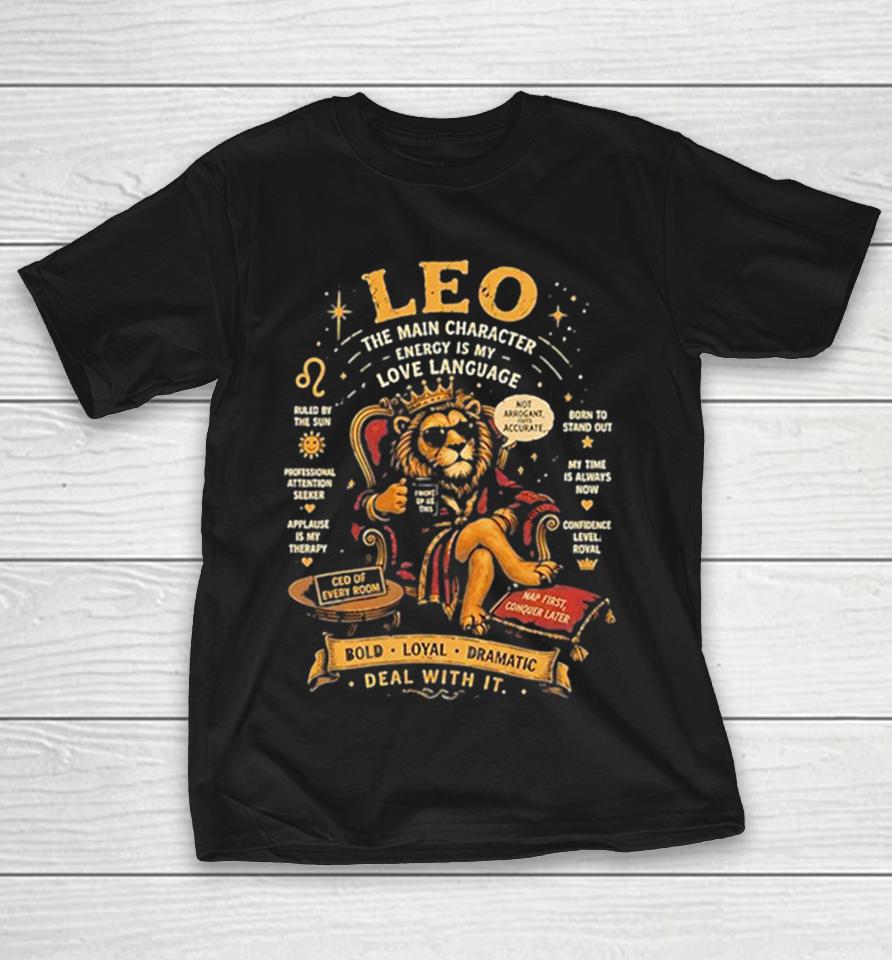 Leo The Main Character Energy Is My Love Language Not Arrogant Fits Accurate Shirts 1 Leo The Main Character Energy Is My Love Language Not Arrogant Fits Accurate Shirts