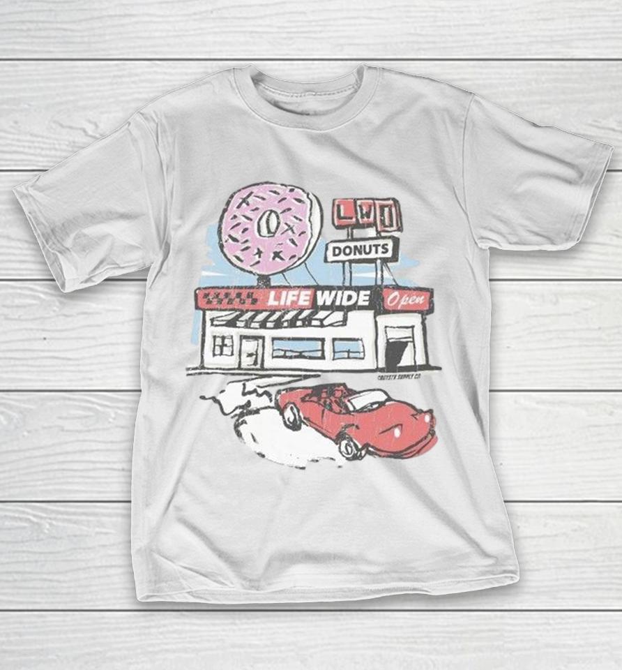 Life Wide Open Donut Shop Cboystv Shirts 1 Life Wide Open Donut Shop Cboystv Shirts
